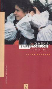 irina-nicolau-ghidul-sarbatorilor-romanesti-humanitas-1998-l-129496-510x510